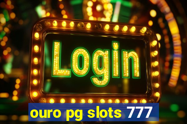 ouro pg slots 777